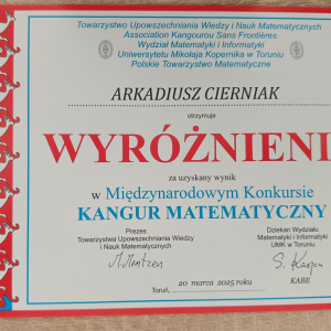 Wyróżnienie dla ucznia Arkadiusza Cierniaka w Międzynarodowym Konkursie Matematycznym Kangur. Kliknięcie na zdjęcie spowoduje jego powiększenie do rozmiaru oryginalnego.